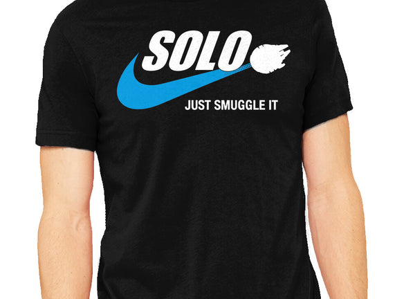 Solo Just Smuggle It