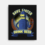 Drink Beer And Save Water-None-Stretched-Canvas-rmatix