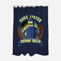 Drink Beer And Save Water-None-Polyester-Shower Curtain-rmatix