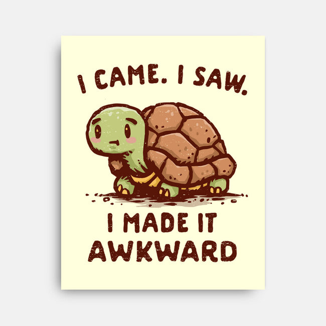 I Made It Awkward-None-Stretched-Canvas-kg07