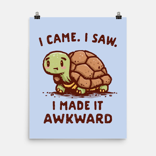 I Made It Awkward-None-Matte-Poster-kg07