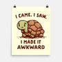 I Made It Awkward-None-Matte-Poster-kg07