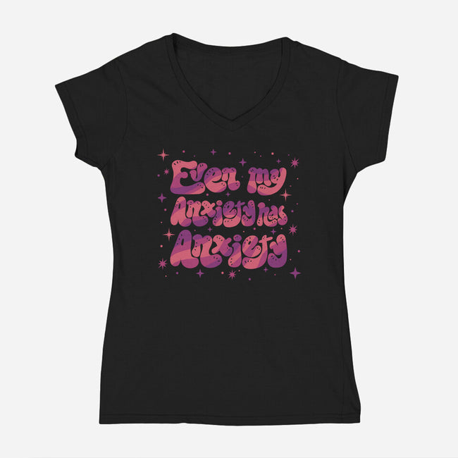 Even My Anxiety Has Anxiety-Womens-V-Neck-Tee-xMorfina