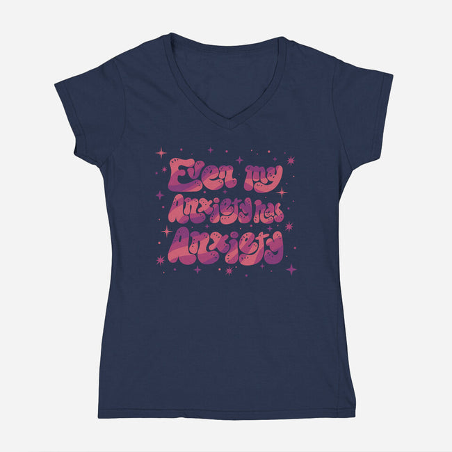 Even My Anxiety Has Anxiety-Womens-V-Neck-Tee-xMorfina