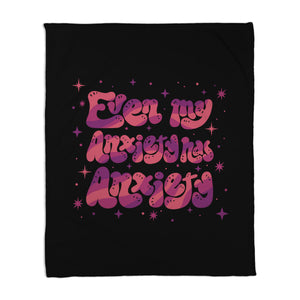 Even My Anxiety Has Anxiety