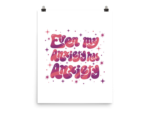 Even My Anxiety Has Anxiety