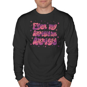 Even My Anxiety Has Anxiety