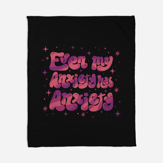 Even My Anxiety Has Anxiety-None-Fleece-Blanket-xMorfina