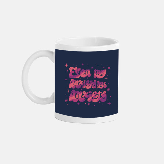 Even My Anxiety Has Anxiety-None-Mug-Drinkware-xMorfina