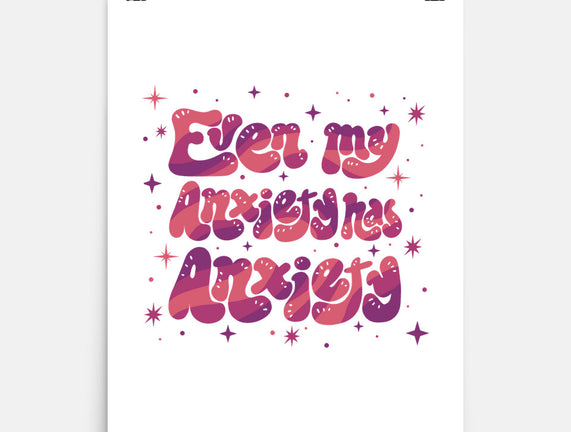 Even My Anxiety Has Anxiety