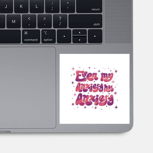 Even My Anxiety Has Anxiety-None-Glossy-Sticker-xMorfina