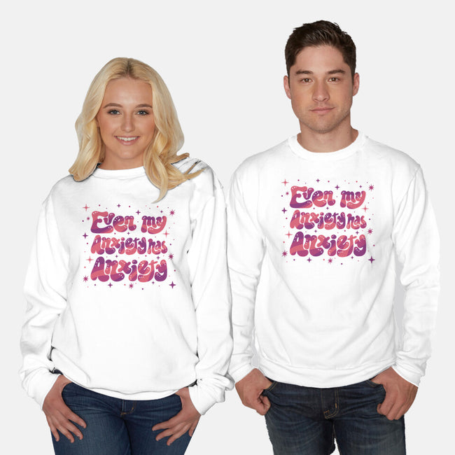 Even My Anxiety Has Anxiety-Unisex-Crew Neck-Sweatshirt-xMorfina