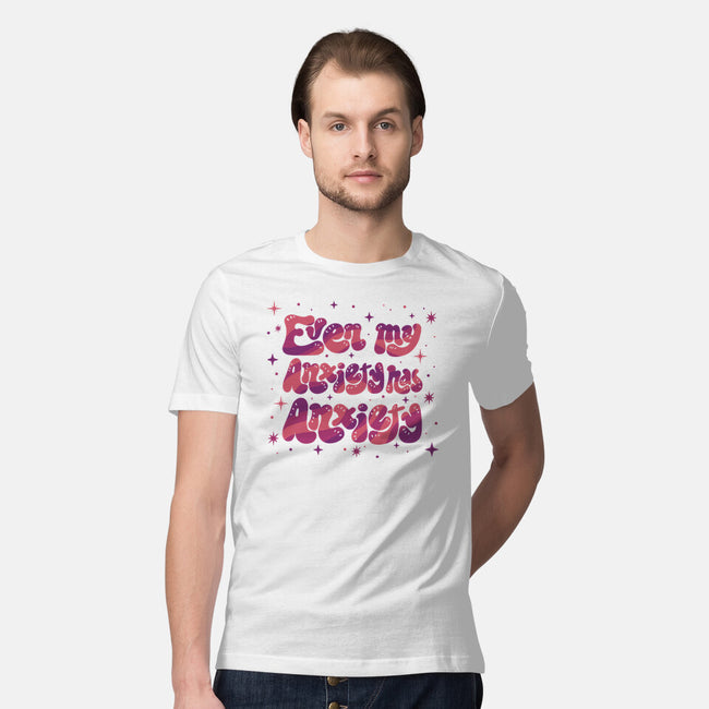 Even My Anxiety Has Anxiety-Mens-Premium-Tee-xMorfina