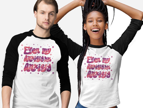 Even My Anxiety Has Anxiety