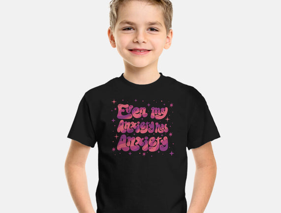 Even My Anxiety Has Anxiety