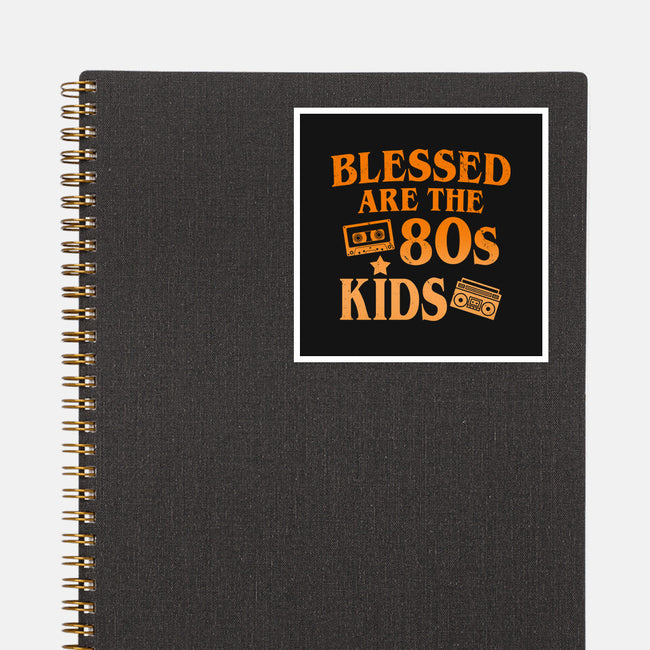 Blessed Are The 80s Kids-None-Glossy-Sticker-Boggs Nicolas