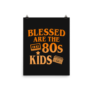 Blessed Are The 80s Kids