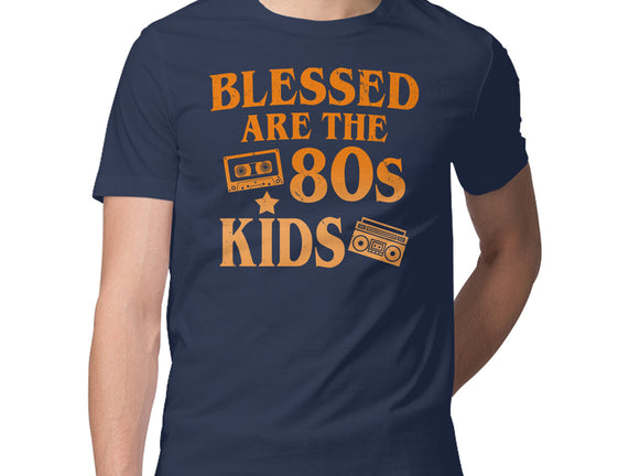 Blessed Are The 80s Kids