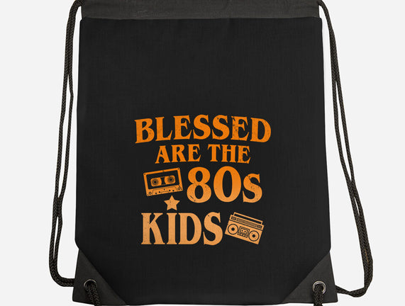 Blessed Are The 80s Kids