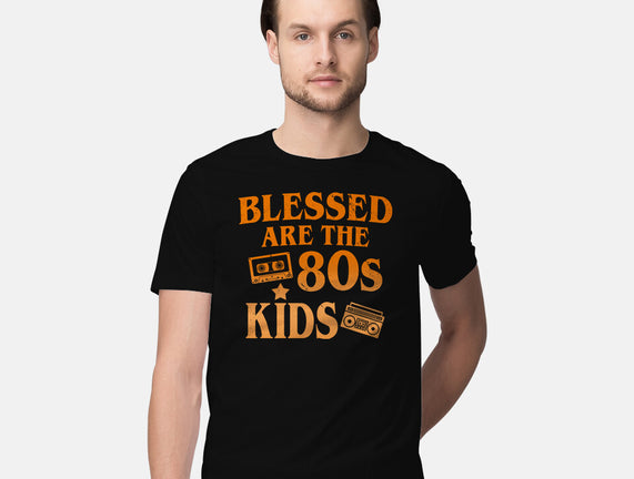 Blessed Are The 80s Kids