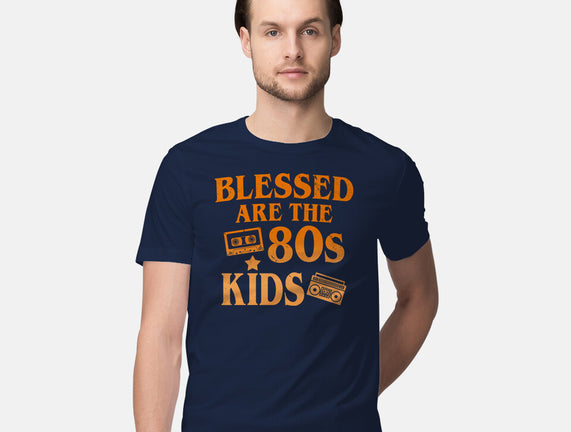 Blessed Are The 80s Kids