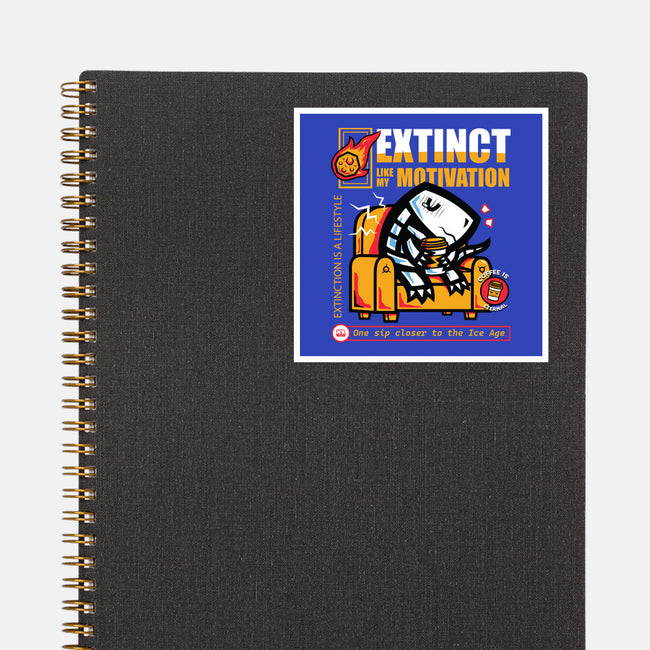 Extinct Like My Motivation-None-Glossy-Sticker-krisren28