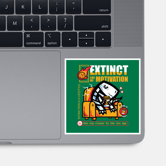 Extinct Like My Motivation-None-Glossy-Sticker-krisren28