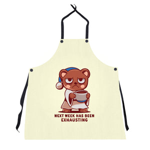 Next Week Has Been Exhausting