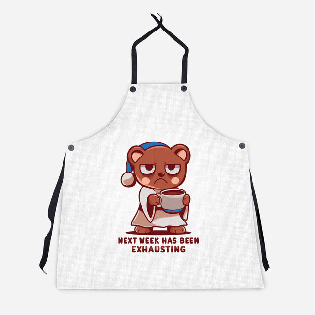 Next Week Has Been Exhausting-Unisex-Kitchen-Apron-TechraNova
