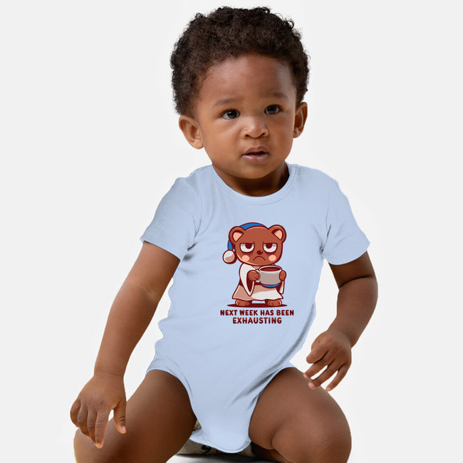 Next Week Has Been Exhausting-Baby-Basic-Onesie-TechraNova