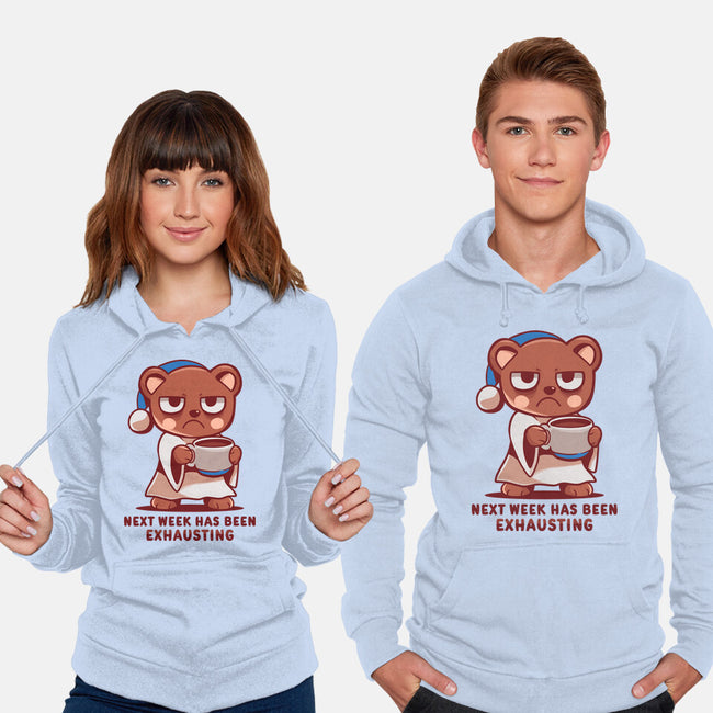 Next Week Has Been Exhausting-Unisex-Pullover-Sweatshirt-TechraNova