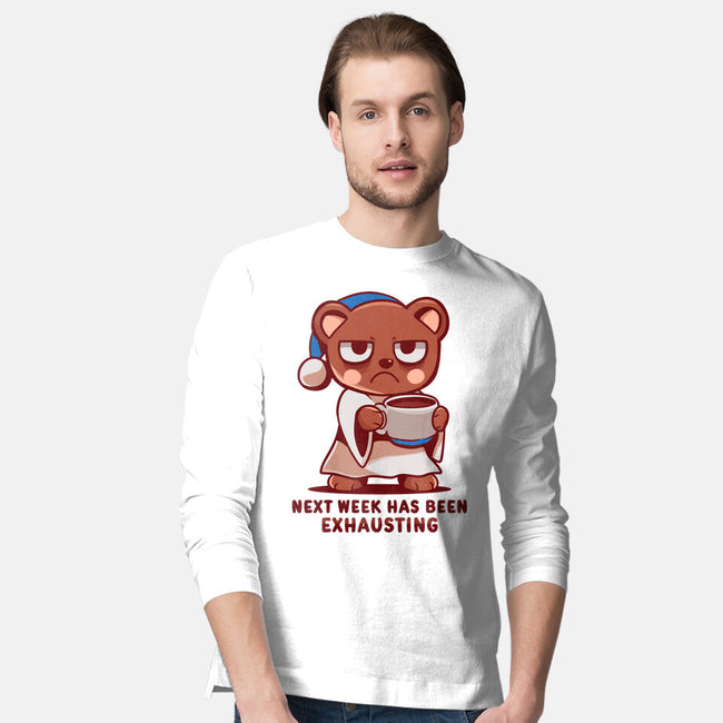 Next Week Has Been Exhausting-Mens-Long Sleeved-Tee-TechraNova