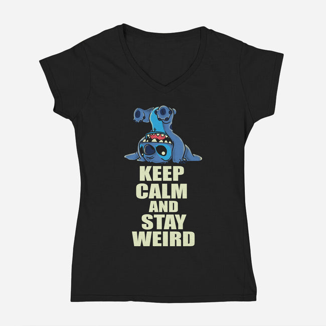 Keep Calm And Stay Weird-Womens-V-Neck-Tee-turborat14