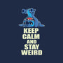 Keep Calm And Stay Weird-Mens-Basic-Tee-turborat14