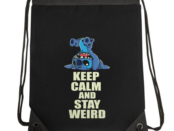 Keep Calm And Stay Weird