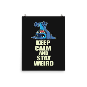 Keep Calm And Stay Weird