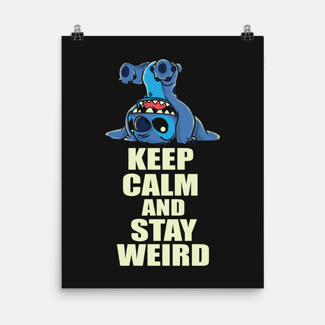 Keep Calm And Stay Weird-None-Matte-Poster-turborat14