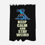 Keep Calm And Stay Weird-None-Polyester-Shower Curtain-turborat14