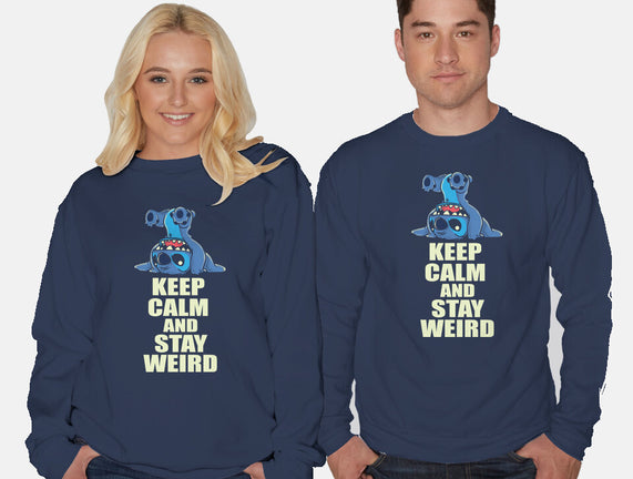 Keep Calm And Stay Weird