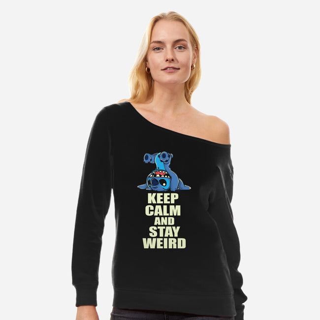 Keep Calm And Stay Weird-Womens-Off Shoulder-Sweatshirt-turborat14