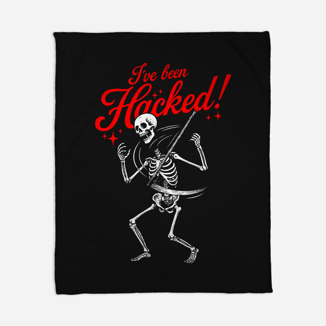I've Been Hacked-None-Fleece-Blanket-Boggs Nicolas