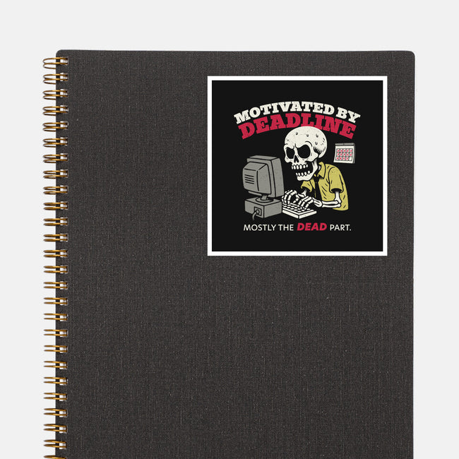 Motivated By Deadline-None-Glossy-Sticker-Popnotic