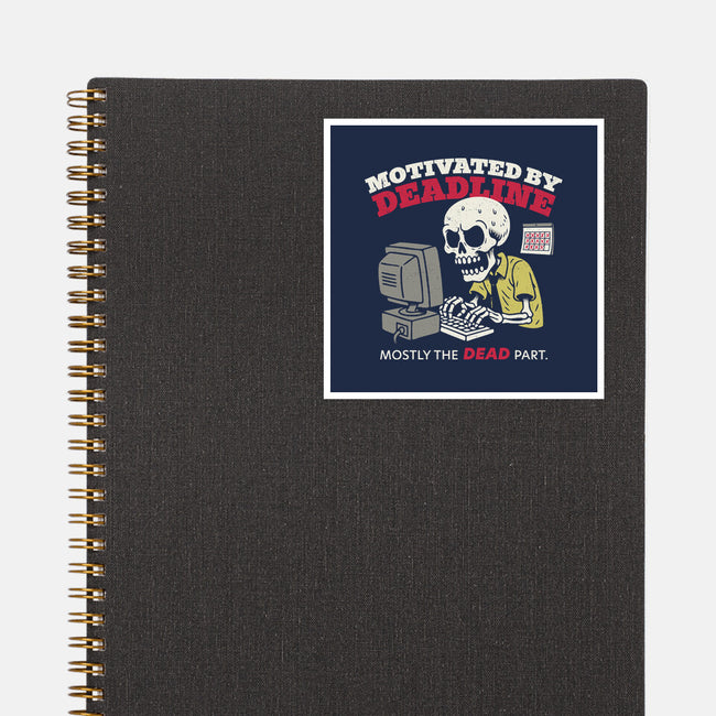 Motivated By Deadline-None-Glossy-Sticker-Popnotic