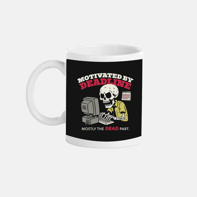 Motivated By Deadline-None-Mug-Drinkware-Popnotic