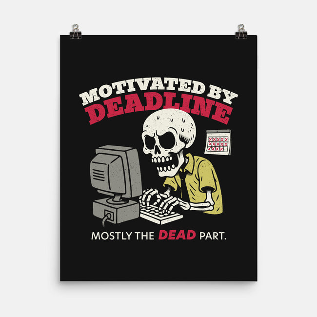 Motivated By Deadline-None-Matte-Poster-Popnotic