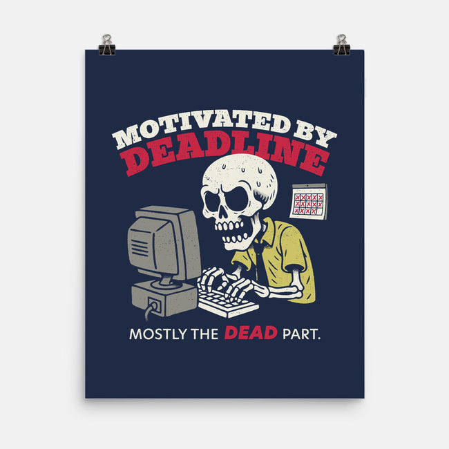 Motivated By Deadline-None-Matte-Poster-Popnotic
