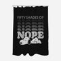 Fifty Shades Of Nope-None-Polyester-Shower Curtain-Popnotic