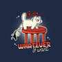 I Do Whatever I Want-Mens-Premium-Tee-Freecheese