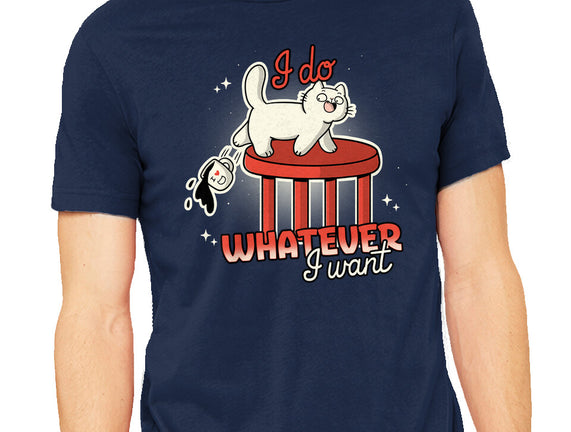 I Do Whatever I Want