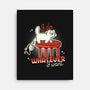 I Do Whatever I Want-None-Stretched-Canvas-Freecheese